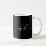 Je Ne Regrette Rien No beklagar Frankrike Fransk S Kaffemugg<br><div class="desc">Je Ne Regrette Rien No beklagar Frankrike Fransk Say Gift</div>