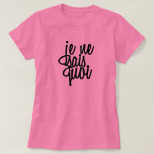 ’Je Ne Sais Quoi’ Fransk Quote Tee