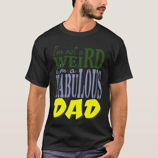 Je ne suis pas bizarre je suis un fabuleux PAPA T Shirt (Framsida)