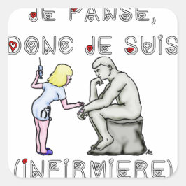 Je panse donc je suis (Infirmière) - Jeux de mots Fyrkantigt Klistermärke