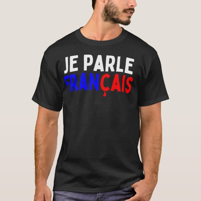 Je Parle Francais Svp I Språk Dic T Shirt (Framsida)