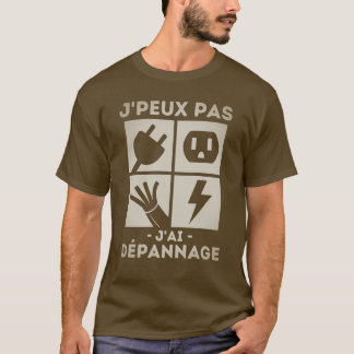 je peux pas j'ai Dépanage 3 T Shirt