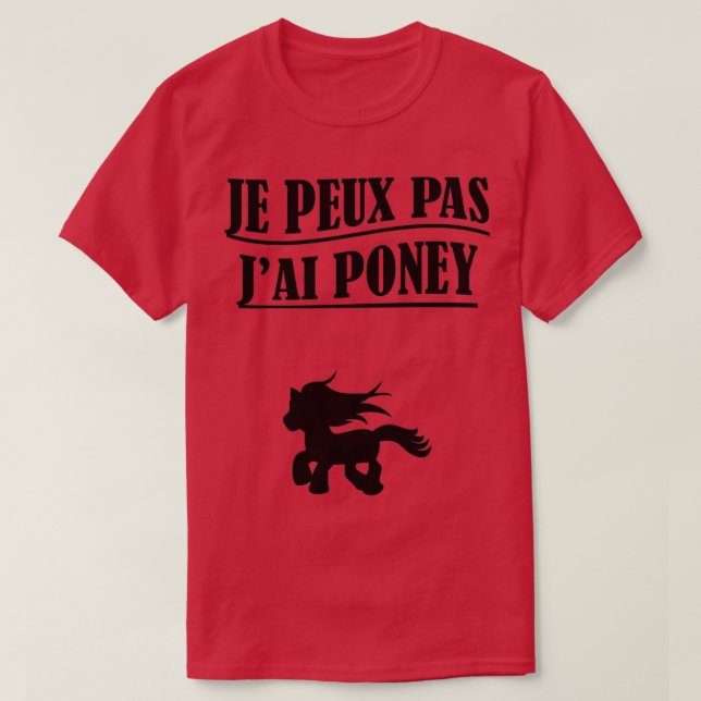 Je Peux Pas Jai Poney T Shirt (Design framsida)