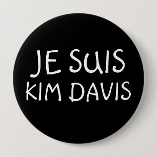 JE SUIS (I AM) KIM DAVIS Buttons Knapp