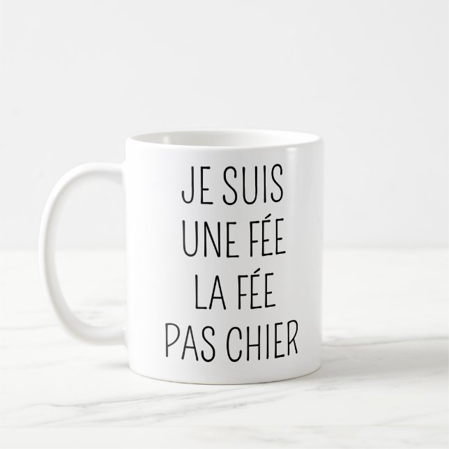 Je suis la fée la fée pas chier - mug humour kaffemugg (Vänster)
