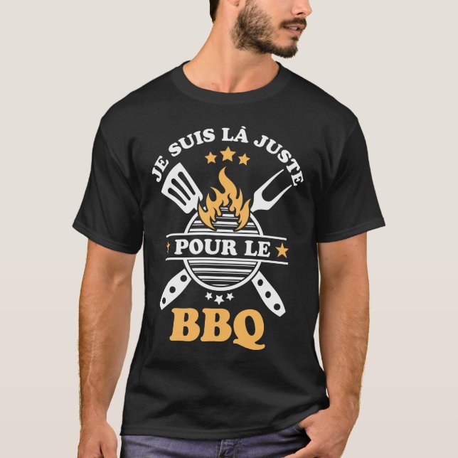 Je suis là juste pour le barbecue t shirt (Framsida)