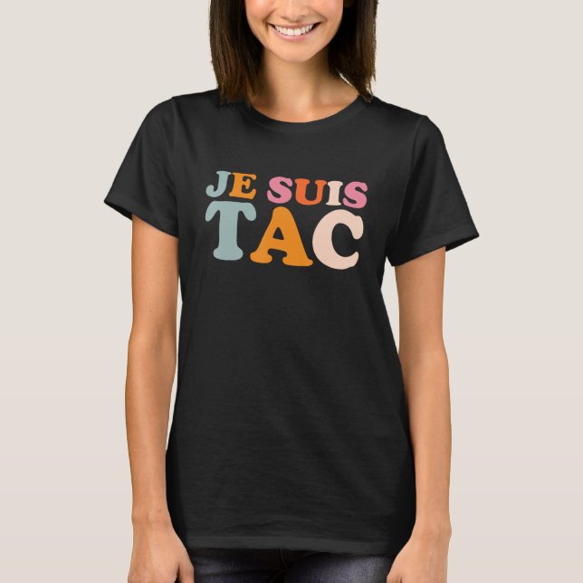 Je Suis TAC TIC Et TAC Duo Drole Déguisement 2 per T Shirt (Framsida)
