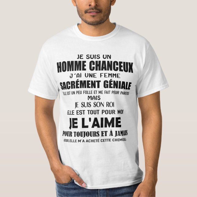 je suis un homme chanceux j'ai une femme sacrément t shirt (Framsida)