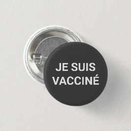 Je suis vacciné, fransken av träkol-grått knapp