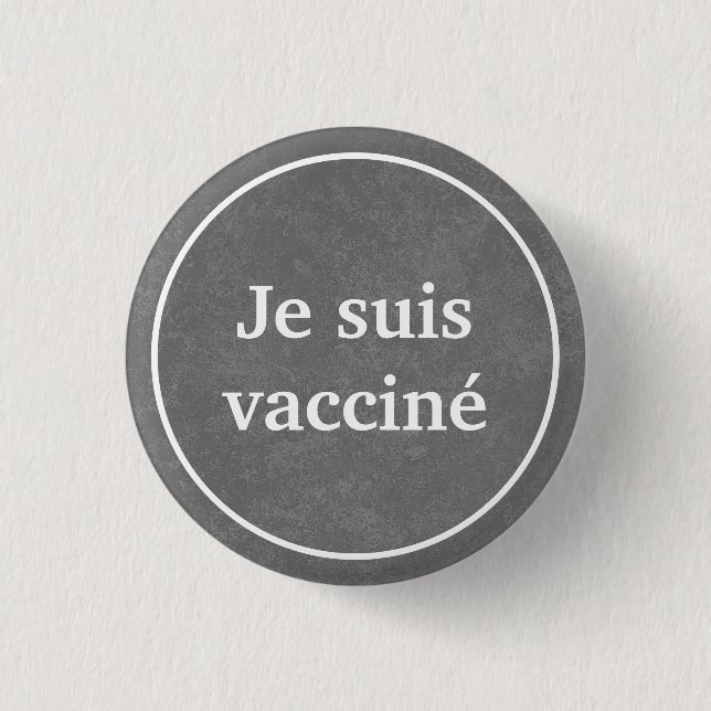 Je suis vacciné (Grått) Fransk Language Button Knapp (Framsida)