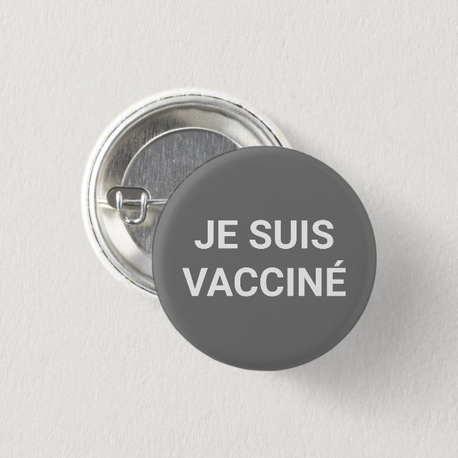 Je suis vacciné, grått, vitt språk i fransken knapp (Framsida & baksida)