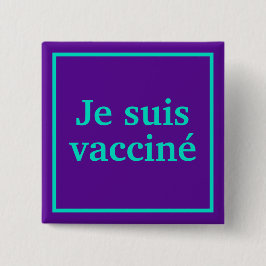 Je suis vacciné (Lila) Square Fransk Language Knapp