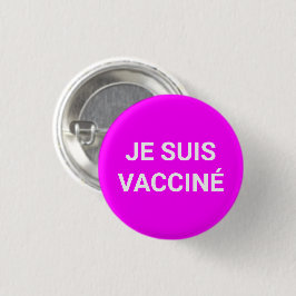 Je suis vacciné neon magenta rosa fransk språk knapp