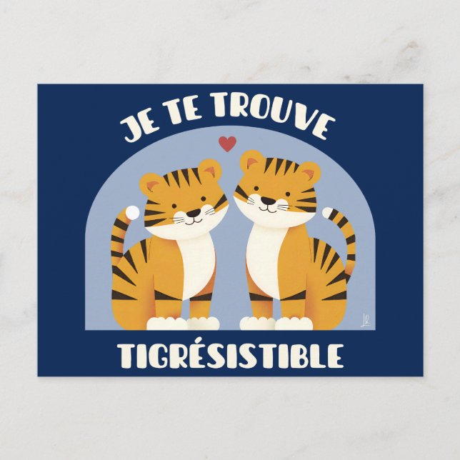 Je te trouve tigrésistible - carte romantique vykort (Framsida)