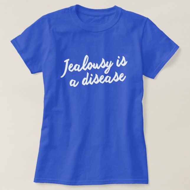 JEALOUSY ÄR EN SJUKDOM. SNART! XOX TEE (Design framsida)