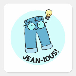 Jean-ious Denim Byxor Pun Sticker Fyrkantigt Klistermärke