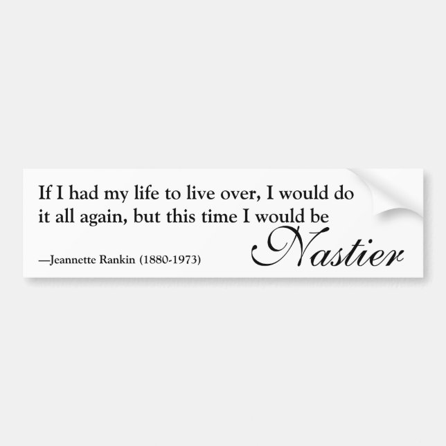 Jeannette Rankin Nasty Woman Quote Bumper Sticker Bildekal (Framsidan)
