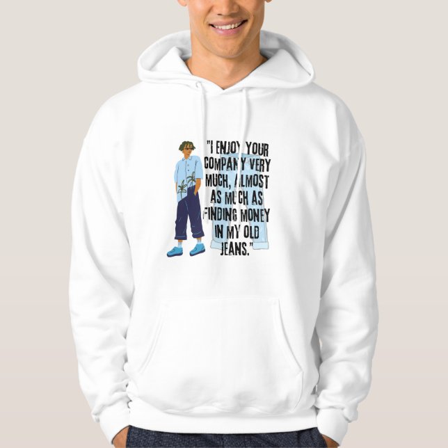 JEANS QUOTE HOODIE (Framsida)