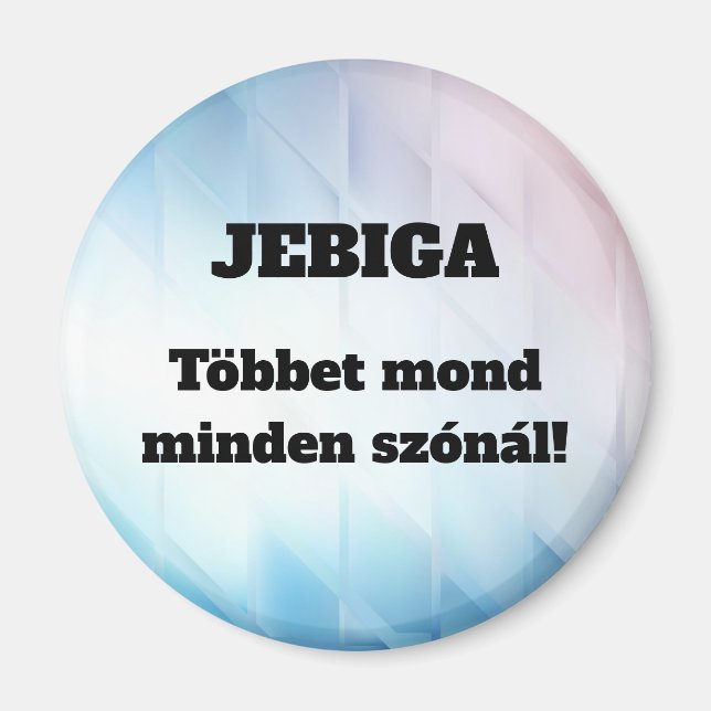 JEBIGA Säger mer än alla ord! kylskåpsmagnet (Framsidan)