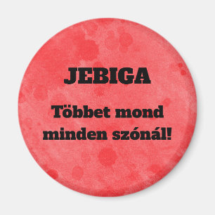 JEBIGA Säger mer än tusen ord! kylskåpsmagnet