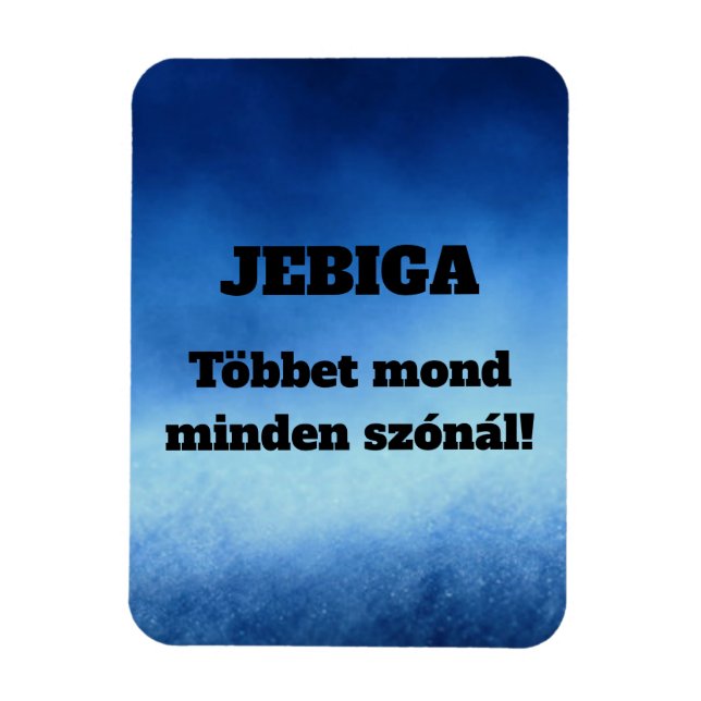 JEBIGA Säger mer än tusen ord! kylskåpsmagnet Magnet (Vertikal)