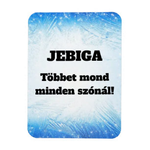 JEBIGA Säger mer än tusen ord! kylskåpsmagnet Magnet