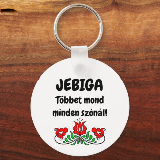 JEBIGA Többet mond minden szónál! fehér kulcstartó Nyckelring
