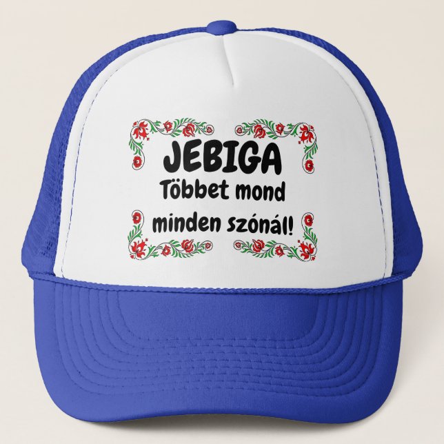 JEBIGA Többet mond minden szónál! k mici Keps (Framsida)