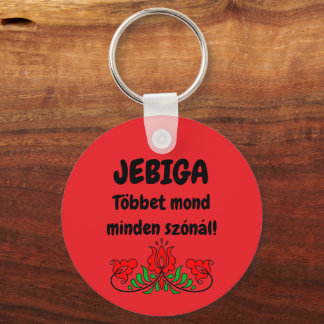 JEBIGA Többet mond minden szónál! piros kulcstartó Nyckelring