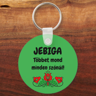 JEBIGA Többet mond minden szónál! zöld kulcstartó Nyckelring