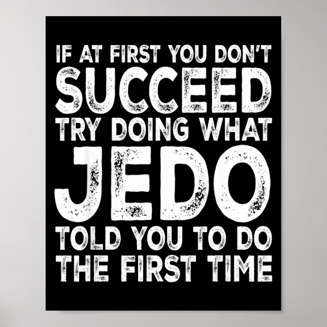 Jedo - If At First You Don't Succeed Try Doing Wha Poster (Framsidan)
