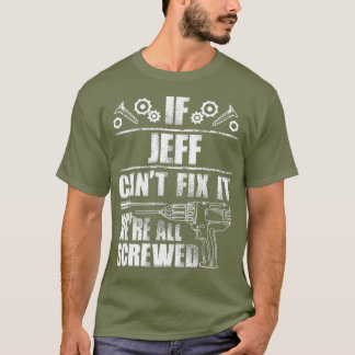 JEFF Gift Namn åtgärdar det roligt med födelsedags T Shirt