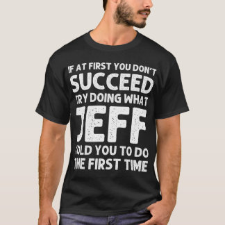 JEFF Gift Namn Personlig Birthday Funny Christm T Shirt