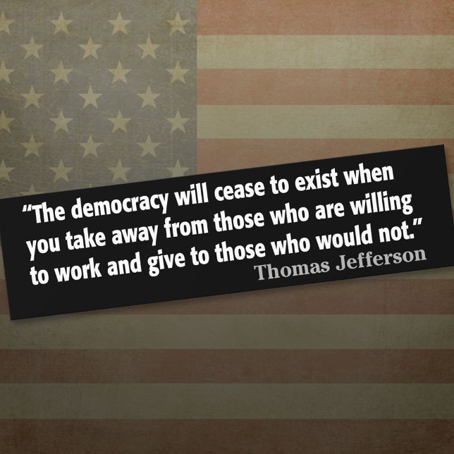 Jefferson Citat: Demokratin kommer att upphöra... Bildekal (Thomas Jefferson Bumper Sticker)