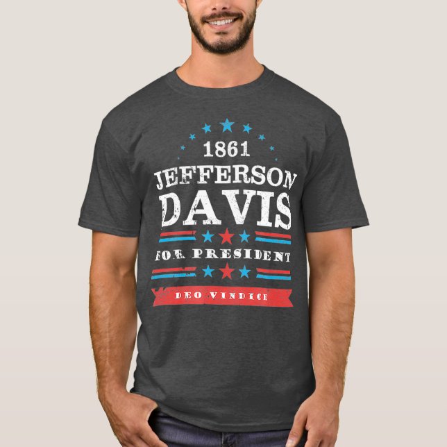 Jefferson Davis 1861 President Kampanj lustig T Shirt (Framsida)