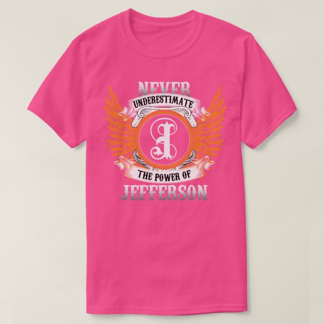 Jefferson Namn Shirt underskattar aldrig kraften T (Design framsida)