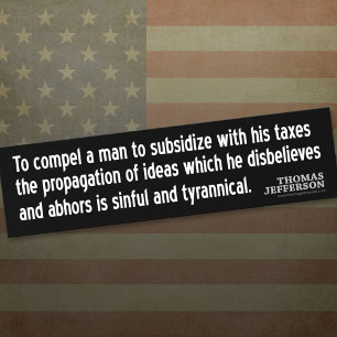 Jefferson Quote: Att tvinga en man att subventione Bildekal