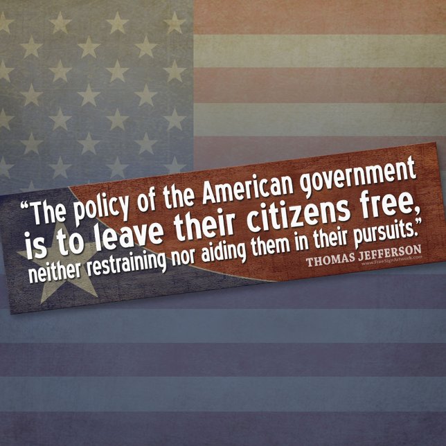 Jefferson Quote: Den amerikanska govens politik.. Bildekal (Thomas Jefferson Bumper Sticker)