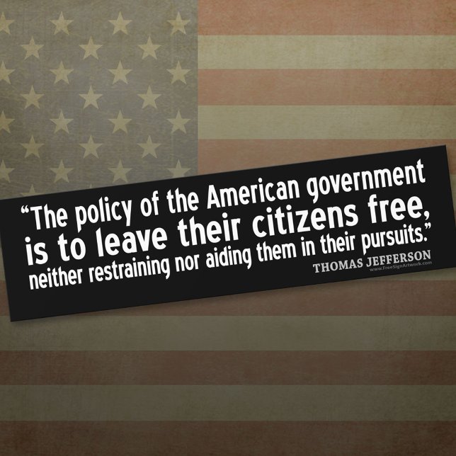 Jefferson Quote: Den amerikanska govens politik.. Bildekal (Thomas Jefferson Bumper Sticker)