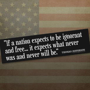 Jefferson Quote: Om en nation förväntar sig... Bildekal