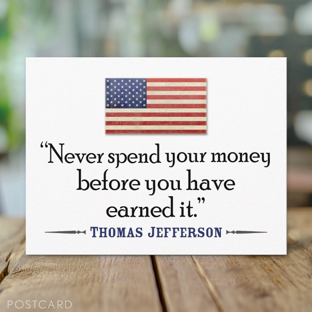 Jefferson: spendera aldrig pengar tidigare... vykort (Custom Postcard)