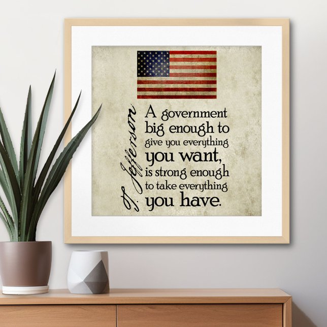 Jefferson: Var försiktig med storregeringen Poster (Thomas Jefferson Poster)