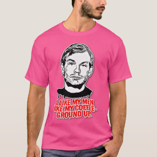 Jeffrey DahmerJag gillar mitt Manar som mitt kaffe T Shirt