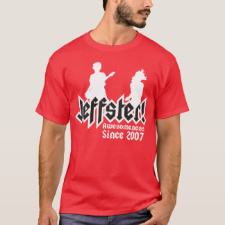 Jeffster Jeffster känner igen sig sedan 2007 T Shirt