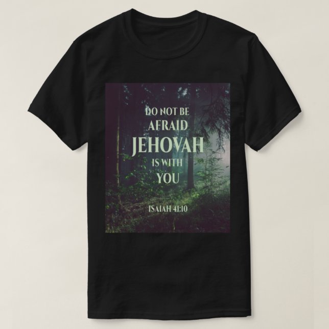 Jehovah är med dig är inte rädd, Jehovah är vi T Shirt (Design framsida)