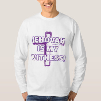 JEHOVAH IS MY WITNESS! T SHIRT