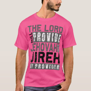Jehovah Jireh Min provider Jehovah Jireh tillhanda T Shirt