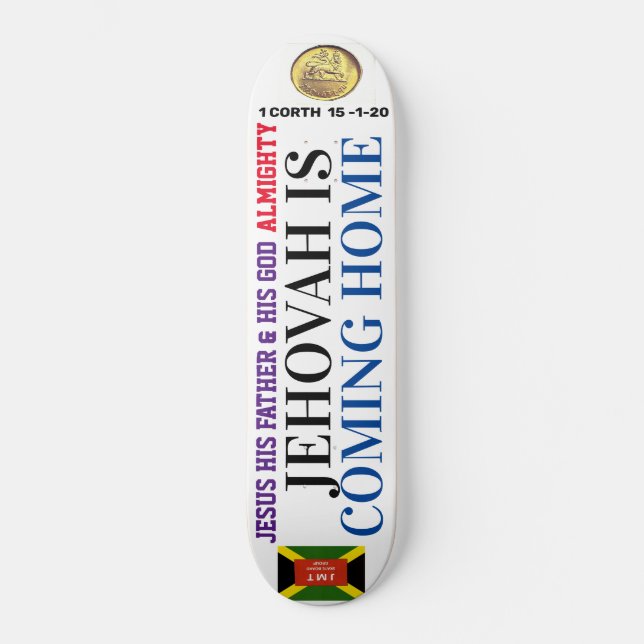 JEHOVAH KOMMER HOME Skateboard (Framsida)
