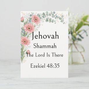 Jehovah Shammah, Gerbera Daisy, Guds namn, vers Inbjudningar