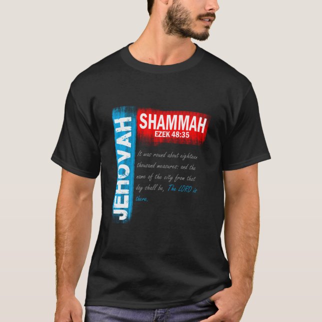 Jehovah Shammah T Shirt (Framsida)